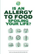 Is An Allergy To Food Spoiling Your Life?