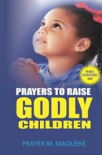 Prayers to raise godly children