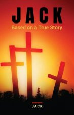 Jack: Based on a True Story