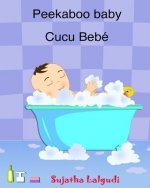 Peekaboo baby. Cucu Bebe: Um livro ilustrado para crianças. (Bilingual Edition) English Portuguese Picture book for children. Kids book in Portu