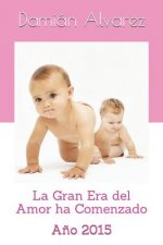 La Gran Era del Amor Ha Comenzado: A