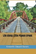 Life Along Little Pigeon Creek