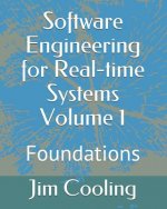 Software Engineering for Real-time Systems Volume 1: Foundations