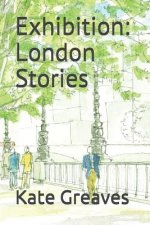 Exhibition: London Stories