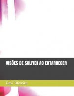 Vis?es de Solfier Ao Entardecer