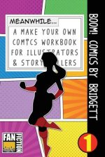 Boom! Comics by Bridgett: A What Happens Next Comic Book for Budding Illustrators and Story Tellers