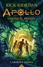 Apollo i boskie próby Tom 3 Labirynt Ognia