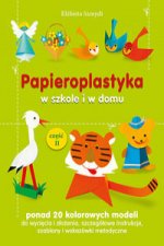 Papieroplastyka w szkole i w domu Część 2