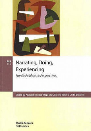 Narrating, Doing, Experiencing