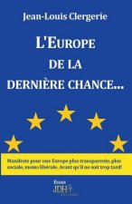 L'Europe de la derniere chance...