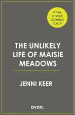 Unlikely Life of Maisie Meadows