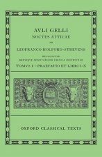 Aulus Gellius: Attic Nights, Preface and Books 1-10 (Auli Gelli Noctes Atticae: Praefatio et Libri I-X)