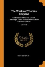 Works of Thomas Shepard