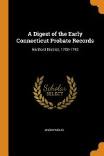 Digest of the Early Connecticut Probate Records