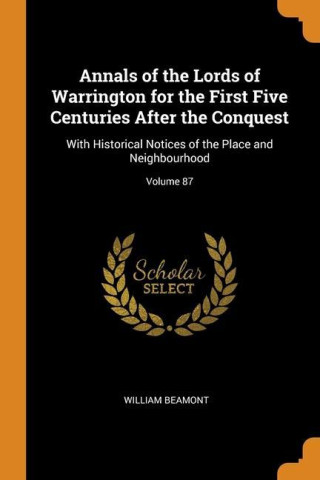 ANNALS OF THE LORDS OF WARRINGTON FOR TH