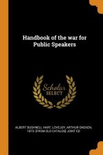 Handbook of the War for Public Speakers