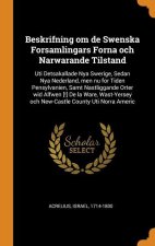 Beskrifning om de Swenska Forsamlingars Forna och Narwarande Tilstand: Uti Detsakallade Nya Swerige, Sedan Nya Nederland, men nu for Tiden Pensylvanie