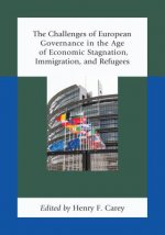 Challenges of European Governance in the Age of Economic Stagnation, Immigration, and Refugees