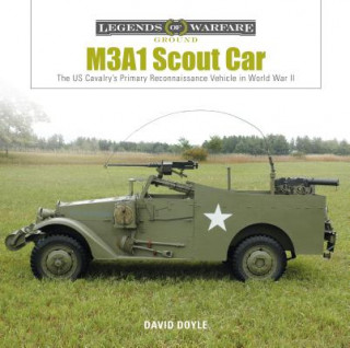M3A1 Scout Car: The US Cavalry's Primary Reconnaissance Vehicle in World War II