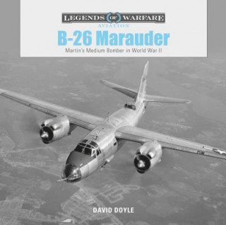B26 Marauder: Martinas Medium Bomber in World War II
