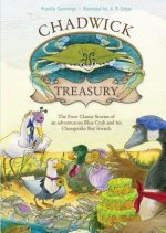 Chadwick Treasury: The Four Classic Stories of an Adventurous Blue Crab and His Chesapeake Bay Friends