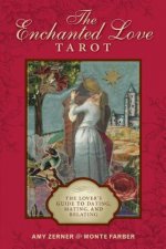 Enchanted Love Tarot: The Lover's Guide to Dating, Mating and Relating