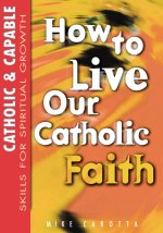 Catholic & Capable, Skills for Spiritual Growth