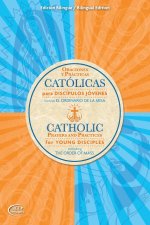 Catolicas Oraciones Y Practicas para Discipulos Jovenes