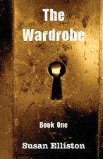The Wardrobe: Book One