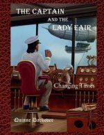 The Captain And The Lady Fair: Changing Times: Large Print