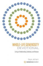 Whole-Life Generosity Devotional: Living in Relationship, Gratitude, and Release