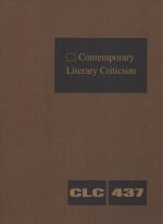 Contemporary Literary Criticism: Criticism of the Works of Today's Novelists, Poets, Playwrights, Short Story Writers, Scriptwriters, and Other Creati