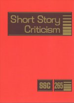 Short Story Criticism: Excerpts from Criticism of the Works of Short Fiction Writers