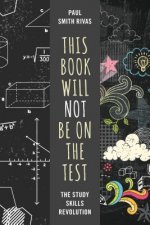 This Book Will Not Be on the Test