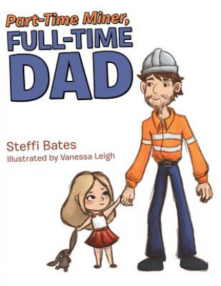 Part-Time Miner, Full-Time Dad