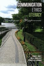 Communication Ethics Literacy: Dialogue and Difference