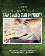 Guide to First-Year Writing at Grand Valley State University