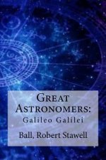 Great Astronomers: : Galileo Galilei