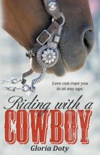 Riding With a Cowboy: Love Can Rope You In at Any Age