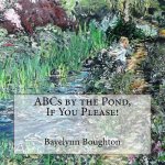 ABCs By the Pond, If You Please!