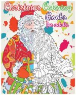 Christmas Coloring Books For Adults: Christmas Designs For Relaxation (+100 Pages)