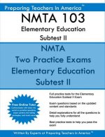 Nmta 103 Elementary Education Subtest II: Nmta 103 Subtest II Mathematics, Science, Arts, Health, and Fitness