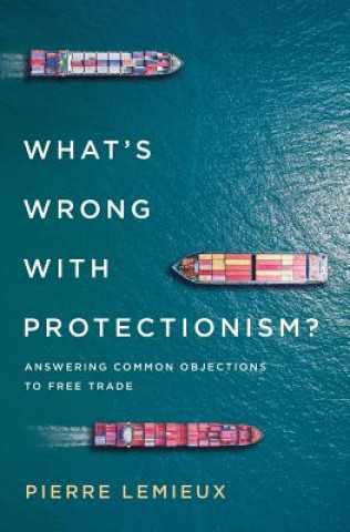 What's Wrong with Protectionism