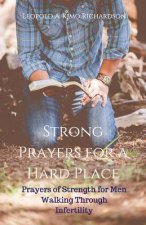 Strong Prayers for a Hard Place