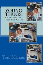 Young Thugs: Conversations from the Grave