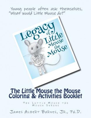 The Little Mouse the Mouse Coloring & Activities Booklet