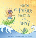 How Do Fairies Have Fun in the Sun?