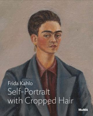 Kahlo: Self-Portrait with Cropped Hair (Frida Kahlo)(Brožovaná)