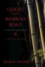 Ghost of the Bamboo Road, 7: A Hiro Hattori Novel