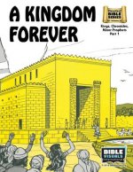 A Kingdom Forever: Old Testament Volume 23: Kings, Chronicles, Minor Prophets Part 1
